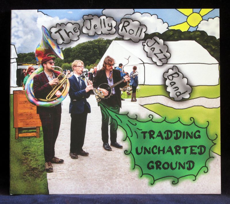 Front cover of 'Tradding Uncharted Ground' by The Jelly Roll Jazz Band (CD copy)